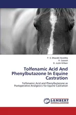 Tolfenamic Acid and Phenylbutazone in Equine Castration - Niveditha P. S. Bharathi