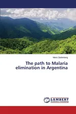 The path to Malaria elimination in Argentina - Mario Zaidenberg