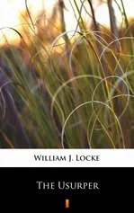 The Usurper - WILLIAM J. LOCKE