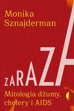 Zaraza - Monika Sznajderman