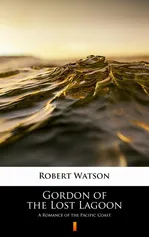 Gordon of the Lost Lagoon - Robert Watson