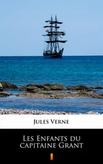 Les Enfants du capitaine Grant - Jules Verne