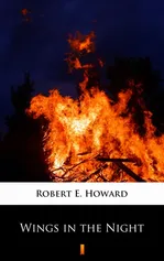 Wings in the Night - Robert E. Howard