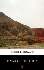 Hawk of the Hills - Robert E. Howard