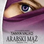 Arabski mąż - Tanya Valko