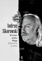 W moim znaku Waga - Andrzej Sikorowski