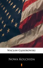 Nowa Kolchida - Wacław Gąsiorowski