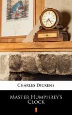 Master Humphrey’s Clock - Charles Dickens