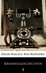 Kriminalgeschichten - Edgar Wallace