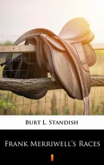 Frank Merriwell’s Races - Burt L. Standish