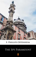 The Spy Paramount - E. Phillips Oppenheim