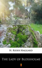 The Lady of Blossholme - H. Rider Haggard