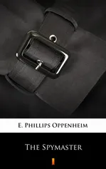 The Spymaster - E. Phillips Oppenheim