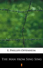 The Man from Sing Sing - E. Phillips Oppenheim