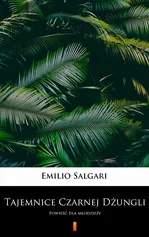 Tajemnice Czarnej Dżungli - Emilio Salgari