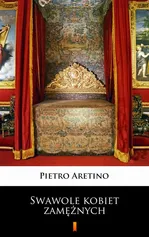 Swawole kobiet zamężnych - Pietro Aretino