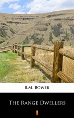 The Range Dwellers - B.M. Bower