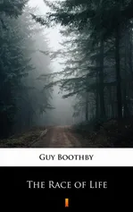 The Race of Life - Guy Boothby