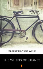 The Wheels of Chance - Herbert George Wells