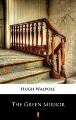 The Green Mirror - Hugh Walpole