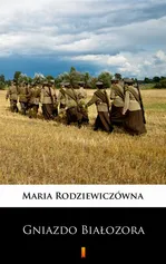 Gniazdo Białozora - Maria Rodziewiczówna