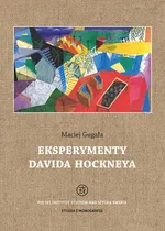 Eksperymenty Davida Hockneya - Maciej Gugała