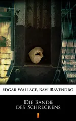 Die Bande des Schreckens - Edgar Wallace