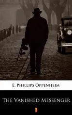 The Vanished Messenger - E. Phillips Oppenheim