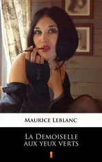 La Demoiselle aux yeux verts - Maurice Leblanc