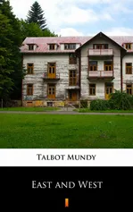 East and West - Talbot Mundy