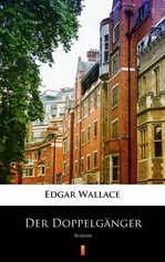 Der Doppelgänger - Edgar Wallace