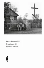 Orzeszkowo 14 - Anna Romaniuk