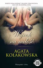 Wyrok na miłość - Agata Kołakowska