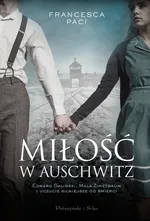 Miłość w Auschwitz - Francesca Paci