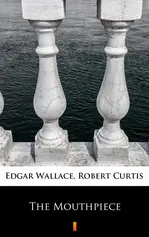 The Mouthpiece - Edgar Wallace