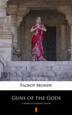 Guns of the Gods - Talbot Mundy