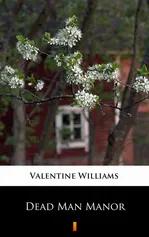 Dead Man Manor - Valentine Williams