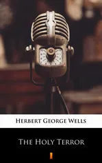 The Holy Terror - Herbert George Wells