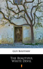 The Beautiful White Devil - Guy Boothby