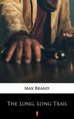 The Long, Long Trail - Max Brand