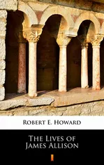 The Lives of James Allison - Robert E. Howard