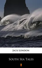 South Sea Tales - Jack London