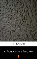 A Passionate Pilgrim - Henry James