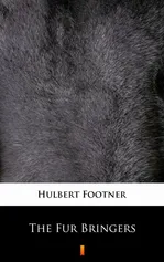The Fur Bringers - Hulbert Footner