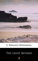 The Light Beyond - E. Phillips Oppenheim