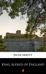 King Alfred of England - Jacob Abbott