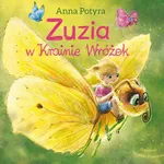 Zuzia w krainie wróżek (audiobook) - Anna Potyra
