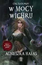 W mocy wichru - Agnieszka Hałas