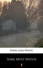 Some Must Watch - Ethel Lina White