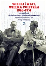 Wielki świat, wielka polityka 1940-1951 - Alik Koziełł-Poklewski